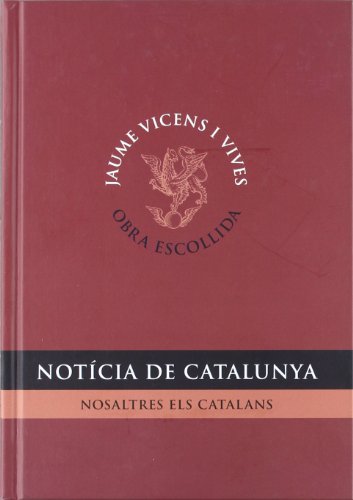 Jaume Vicens Vives: Noticia De Catalunya. Nosaltres Els Catalans (Hardcover, Català language, 2006, Editorial Vicens Vives)
