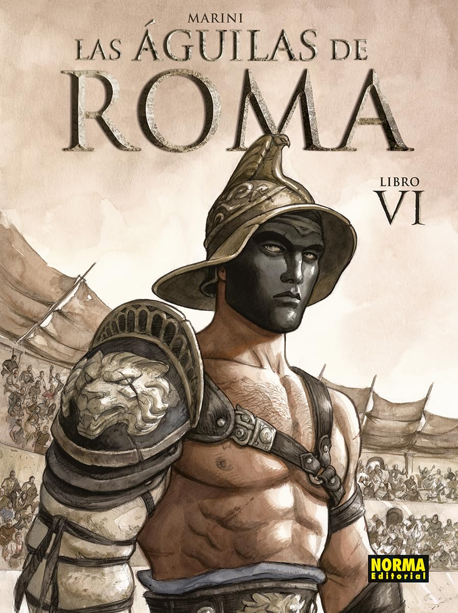 Enrico Marini: LAS AGUILAS DE ROMA 6 (GraphicNovel, Español language, 2024, NORMA EDITORIAL, S.A.)
