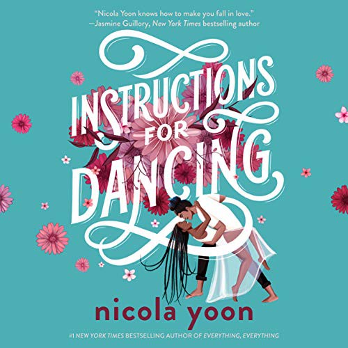 Bahni Turpin, Nicola Yoon: Instructions for Dancing (AudiobookFormat, Listening Library)