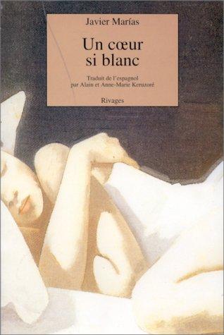 Julián Marías: Un coeur si blanc (Paperback, French language, 1997, Rivages)