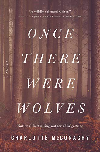 Charlotte McConaghy: Once There Were Wolves (Hardcover, Flatiron Books)