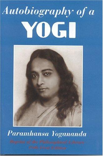 Paramahansa Yogananda: Autobiography of a yogi (Hardcover, 2003, Crystal Clarity Publishers)
