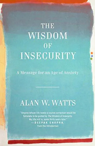 Alan Watts: The Wisdom of Insecurity (2011)