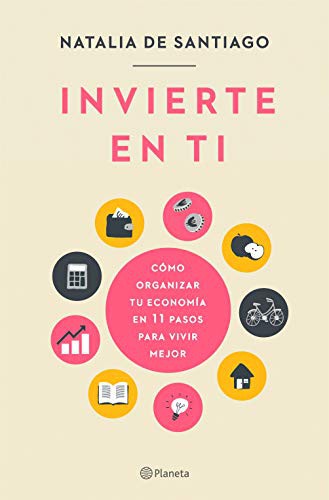 Natalia de Santiago: Invierte en ti (Paperback, 2021, Editorial Planeta)