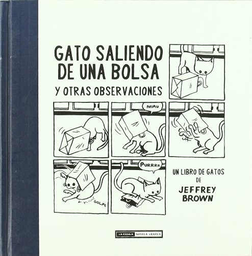 Jeffrey Brown: Gato saliendo de una bolsa (Paperback, 2008, Ediciones La Cúpula, S.L.)