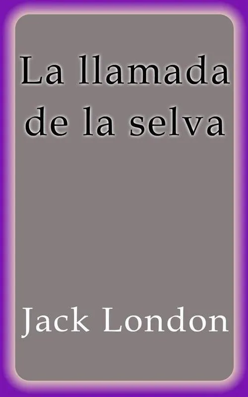 Jack London: La llamada de la selva (Spanish language, 2016)
