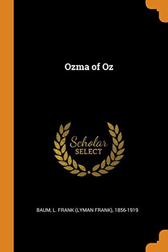 L. Frank Baum: Ozma of Oz (Paperback, 2018, Franklin Classics)