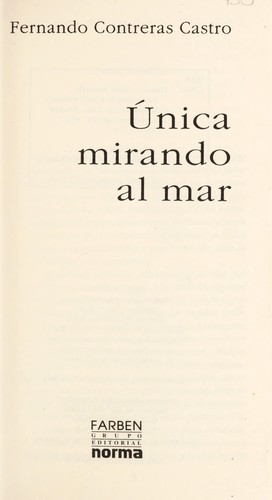 Fernando Contreras Castro: Única mirando al mar (Spanish language, 1994, Farben Grupo Editorial Norma)
