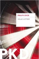 Philip K. Dick: Solar lottery (2012, Mariner Books)