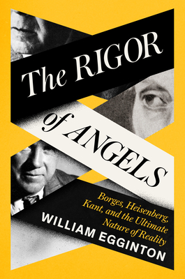 William Egginton: Rigor of Angels (2023, Knopf Doubleday Publishing Group)