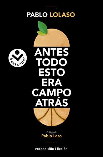 Pablo Lolaso, Pablo Laso: Antes todo esto era campo atrás (Paperback, Roca Bolsillo)