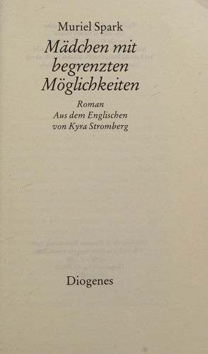 Muriel Spark: Mädchen mit begrenzten Möglichkeiten (German language, 1986, Diogenes)
