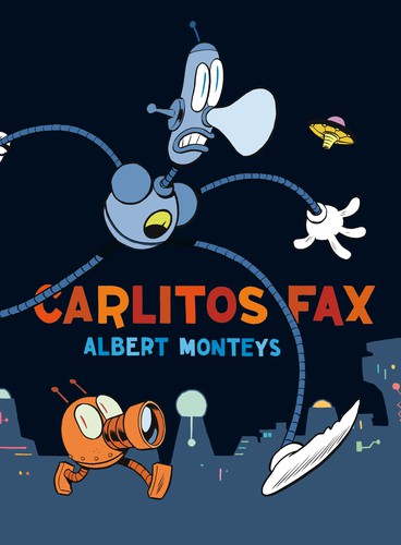 Albert Monteys: Carlitos Fax (2017, ¡Caramba!)