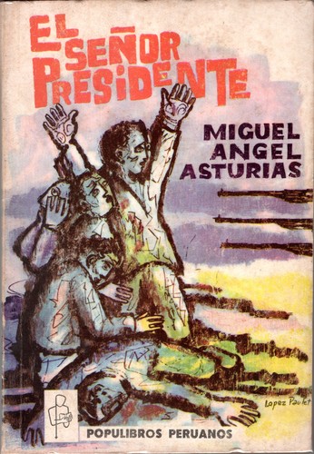 Miguel Ángel Asturias: El señor presidente. (Spanish language, 1963, Populibros Peruanos)