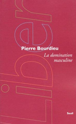 Bourdieu: La domination masculine (French language, 1998, Seuil)