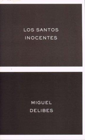 Miguel Delibes: Los santos inocentes (Paperback, Spanish language, 2001, Crítica)