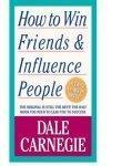 Dale Carnegie: How to Win Friends and Influence People (1998)