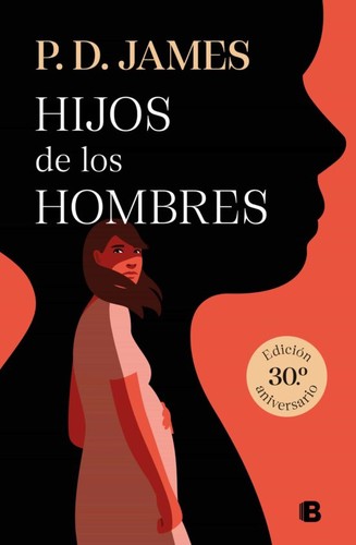 P. D. James: Hijos de los hombres (Spanish language, 2022, B)