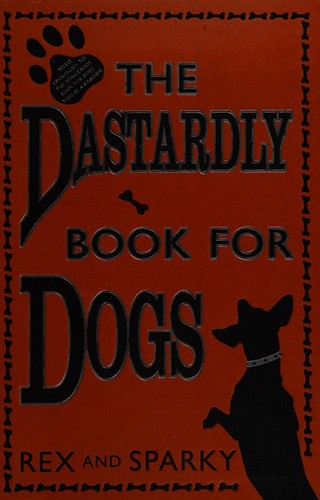 Joe Garden: The dastardly book for dogs (2007, HarperCollins)