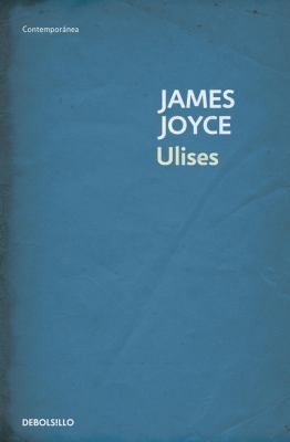 James Joyce: Ulises (Paperback, Spanish language, 2004, Debolsillo)
