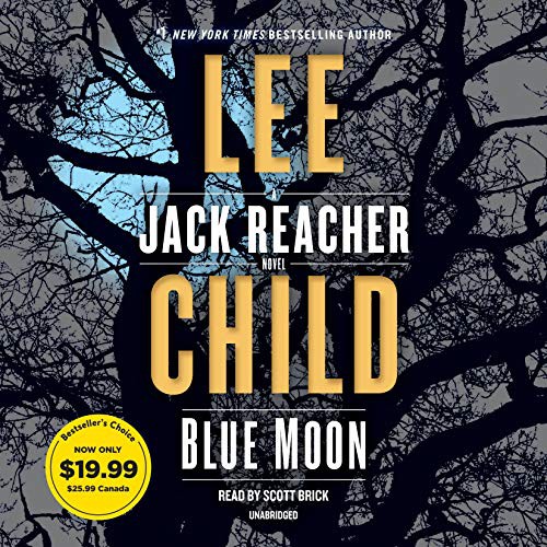 Lee Child, Scott Brick: Blue Moon (AudiobookFormat, 2020, Random House Audio)