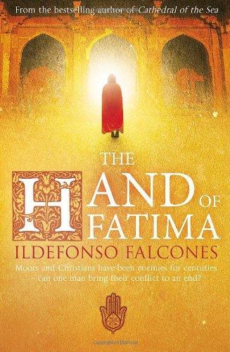 Ildefonso Falcones: The Hand of Fatima