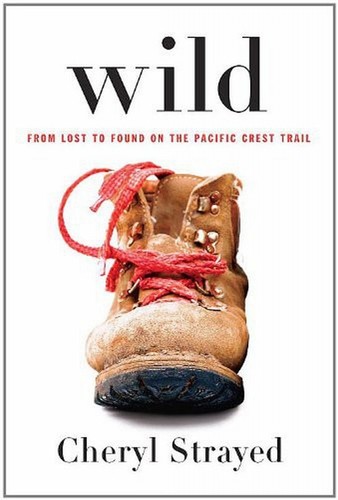 Cheryl Strayed: Wild (Hardcover, 2012, Alfred A. Knopf)