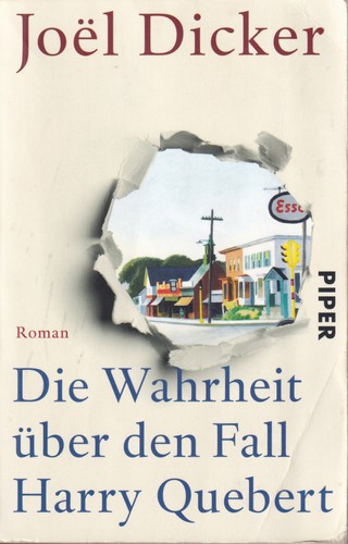 Joël Dicker: Die Wahrheit über den Fall Harry Quebert (German language, 2016, Piper, Piper Verlag GmbH, Piper Verlag Gmbh)