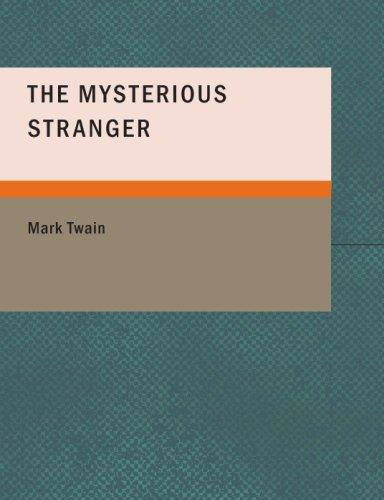 Mark Twain: The Mysterious Stranger (Large Print Edition) (Paperback, 2007, BiblioBazaar)