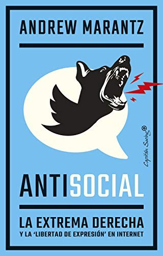 Lucía Barahona, Andrew Marantz: Antisocial (Paperback, 2021, Capitán Swing Libros)
