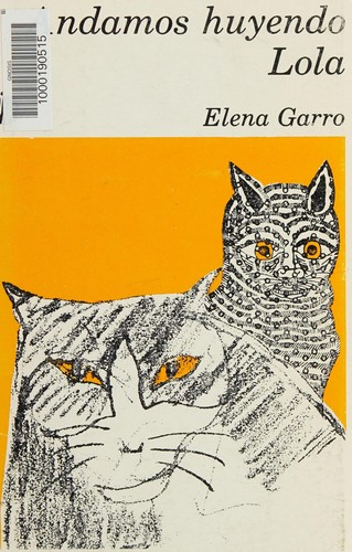 Elena Garro: Andamos huyendo Lola (Spanish language, 1980, Joaquín Mortiz)