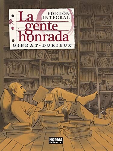 Jean-Pierre Gibrat, Christian Durieux, Enrique Sánchez Abulí, René Parra Lambíes: La gente honrada (Hardcover, NORMA EDITORIAL, S.A.)