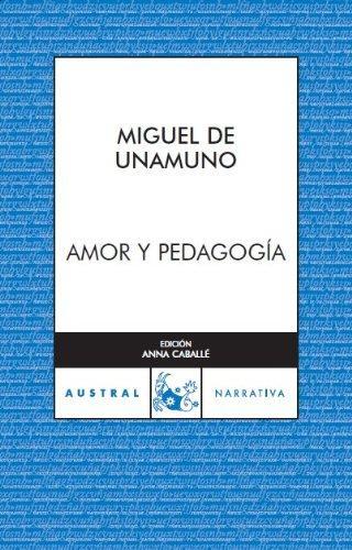 Miguel de Unamuno: Amor y pedagogía (Spanish language, 2007)