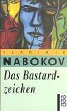 Vladimir Nabokov: Das Bastardzeichen. Roman. (Paperback, German language, 1987, Rowohlt Tb.)