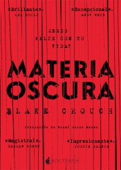 Blake Crouch: Materia oscura (2017, Nocturna Ediciones)