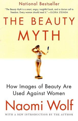 Naomi Wolf: The Beauty Myth (Paperback, Harper Perennial)