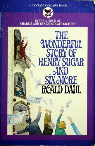 Roald Dahl: Wonderful Story of Henry Sugar and Six More (Paperback, 1983, Bantam Skylark)
