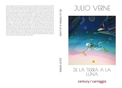 JULIO VERNE, Antonio Pascual, Antonio Pascual: DE LA TIERRA A LA LUNA (Paperback, Spanish language, 2021, Carroggio, S.A. de Ediciones)