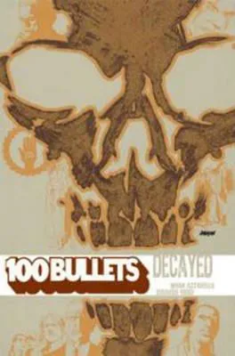 Brian Azzarello: 100 bullets. (2006, DC Comics)