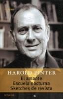 Harold Pinter, Rafael Spregelburd: El Amante / Escuela Nocturna / Sketches De Revista / The Lover, Night School, Revue Sketches (Gran Teatro / Great Theater) (Paperback, Spanish language, 2005, Losada)