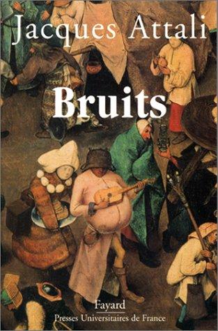 Jacques Attali: Bruits (Paperback, French language, 2001, Fayard)