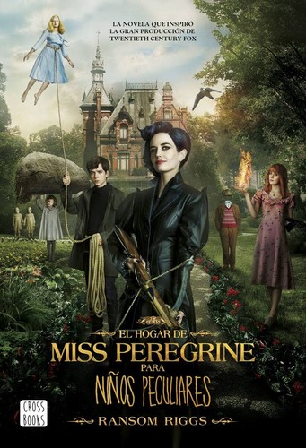 Ransom Riggs: El hogar de Miss Peregrine para niños peculiares (2016, Cross Books)
