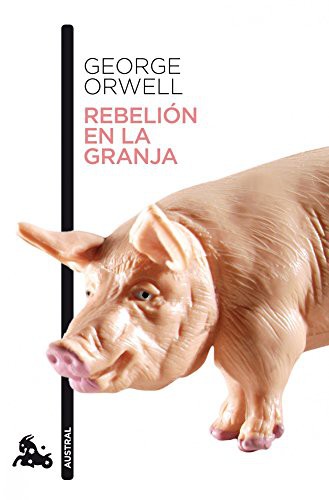 George Orwell, Rafael Abella: Rebelión en la granja (Paperback, Spanish language, 2006, Destino, Austral)