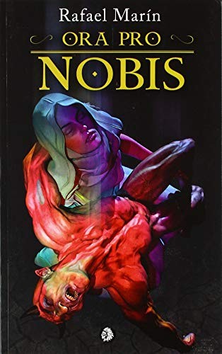 Rafael Marin Trechera, Jordi Armengol: ORA PRO NOBIS (Paperback, 2018, Apache Libros)