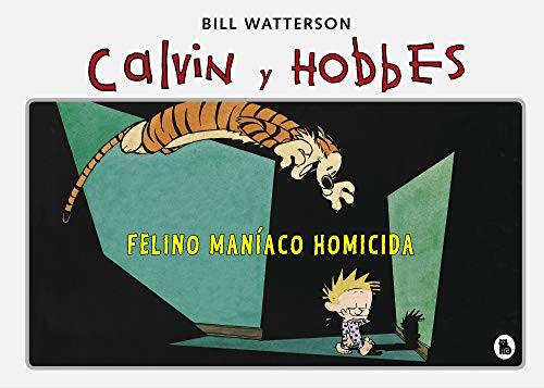 Bill Watterson: Calvin y Hobbes 3 - Felino maníaco homicida (Hardcover, Bruguera, Bruguera (Ediciones B))