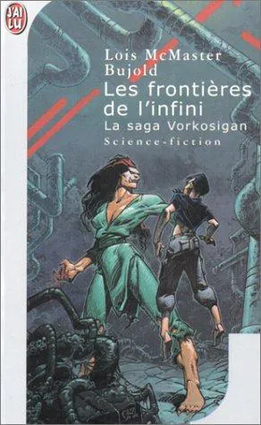 Lois McMaster Bujold: Les frontières de l'infini (French language, 2002, J'ai Lu)
