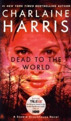 Charlaine Harris: Dead to the world (2009)