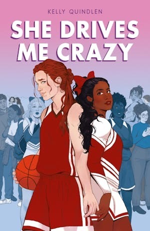 Kelly Quindlen: She Drives Me Crazy (2021, Roaring Brook Press)