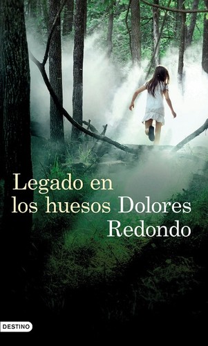 Dolores Redondo: Baztán II: Legado en los huesos (Paperback, Spanish language, 2013, Ediciones Destino, S.A.)