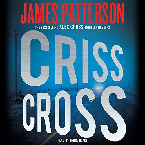 Andre Blake, James Patterson: Criss Cross (EBook, 2019, Hachette Audio)